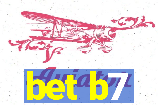 bet b7